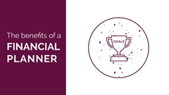 The benefits of a Financial Planner